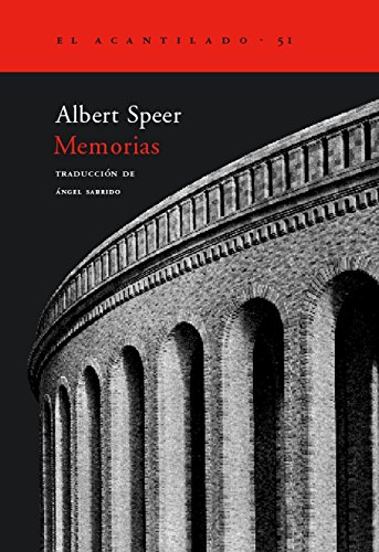 Memorias : los recuerdos del arquitecto y ministro de armamento de Hitler. Una crónica fascinante del Tercer Reich (El Acantilado, Band 51) von Acantilado