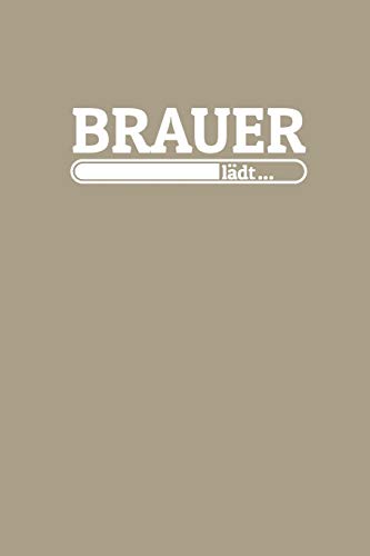 Brauer lädt: Notizen – gepunktet, liniertes Notizbuch – für Notizen, Erinnerungen, Daten – Notizbuch für Brauer in Ausbildung