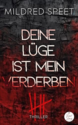 Deine Lüge ist mein Verderben