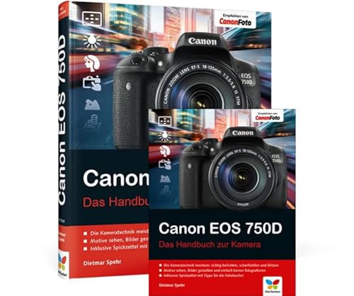 Canon EOS 750D: Das Handbuch zur Kamera von Rheinwerk
