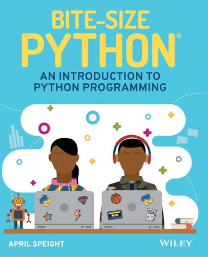 Bite-Size Python: An Introduction to Python Programming von Wiley