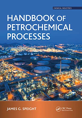 Handbook of Petrochemical Processes (Chemical Industries) von CRC Press