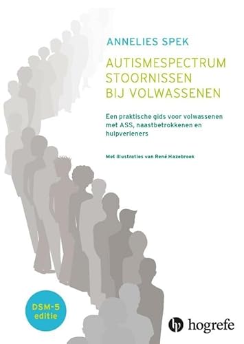 Autismespectrumstoornissen bij volwassenen: een praktische gids voor volwassenen met ASS, naastbetrokkenen en hulpverleners von Hogrefe Uitgevers BV