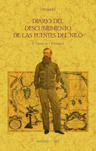 Diario del descubrimiento de las fuentes del Nilo (2 tomos en 1 volumen) von Editorial Maxtor