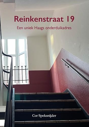 Reinkenstraat 19: Een uniek Haags onderduikadres von Nieuwe Haagsche B.V., Uitgeverij De
