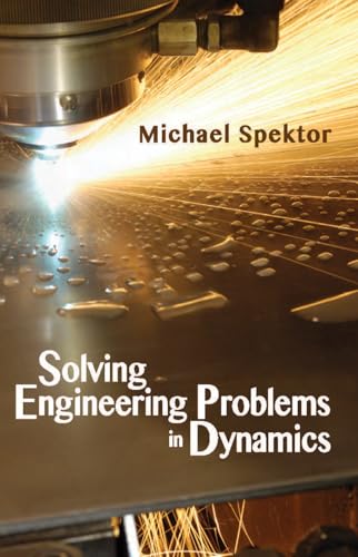 Solving Engineering Problems in Dynamics