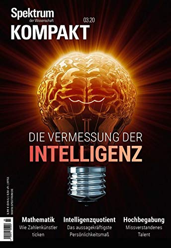 Spektrum Kompakt - Die Vermessung der Intelligenz Spektrum Kompakt - Die Vermessung der Intelligenz