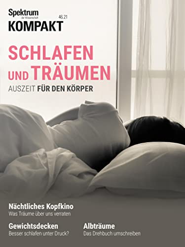 Spektrum Kompakt - Schlafen und Träumen: Auszeit für den Körper
