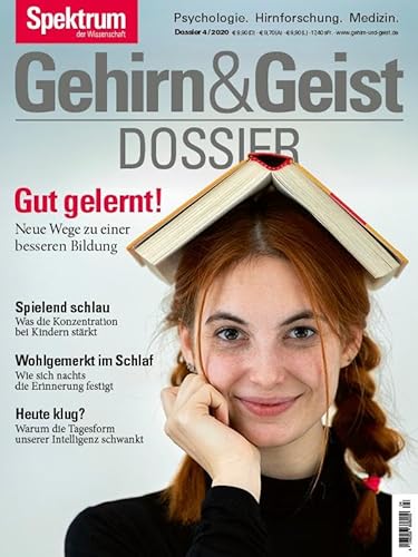 Gehirn&Geist Dossier - Gut gelernt: Neue Wege zu einer besseren Bildung Gehirn&Geist Dossier - Gut gelernt: Neue Wege zu einer besseren Bildung von Spektrum D. Wissenschaft