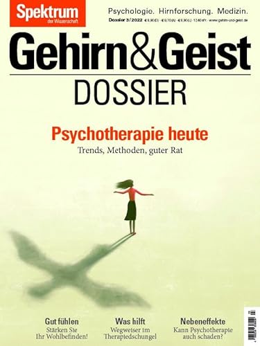 Gehirn&Geist Dossier - Psychotherapie heute: Trends, Methoden, Guter Rat Gehirn&Geist Dossier - Psychotherapie heute: Trends, Methoden, Guter Rat von Spektrum D. Wissenschaft