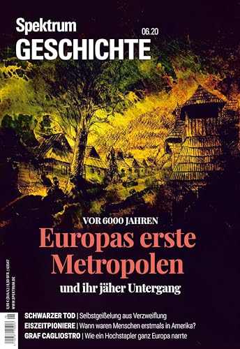 Spektrum Geschichte - Europas erste Metropolen und ihr jäher Untergang (Spektrum Geschichte: Von der Menschwerdung bis in die Neuzeit)
