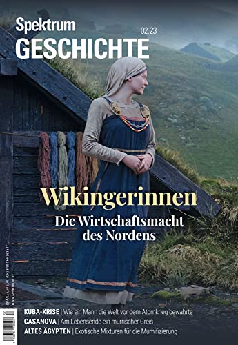 Spektrum Geschichte - Wikingerinnen: Die Wirtschaftsmacht des Nordens (Spektrum Geschichte: Von der Menschwerdung bis in die Neuzeit) von Spektrum der Wissenschaft