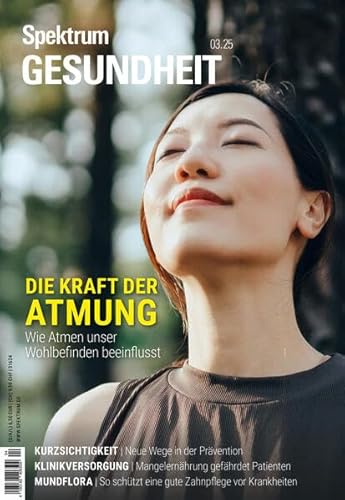 Spektrum Gesundheit 3/2025 - Die Kraft der Atmung: Wie Atmen unser Wohlbefinden beeinflusst Spektrum Gesundheit 3/2025 - Die Kraft der Atmung: Wie Atmen unser Wohlbefinden beeinflusst von Spektrum der Wissenschaft
