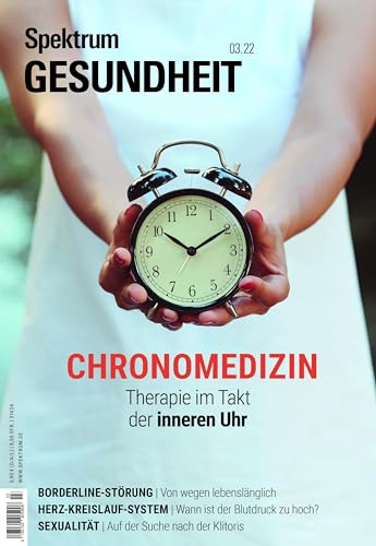Spektrum Gesundheit- Chronomedizin: Therapie im Takt der inneren Uhr Spektrum Gesundheit- Chronomedizin: Therapie im Takt der inneren Uhr