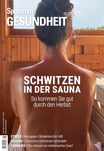 Spektrum Gesundheit- Schwitzen in der Sauna: So kommen Sie gut durch den Herbst Spektrum Gesundheit- Schwitzen in der Sauna: So kommen Sie gut durch den Herbst von Spektrum D. Wissenschaft