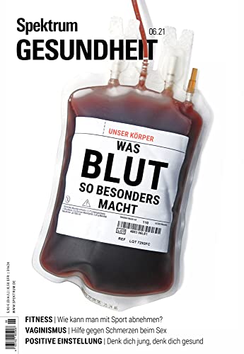 Spektrum Gesundheit- Was Blut so besonders macht Spektrum Gesundheit- Was Blut so besonders macht