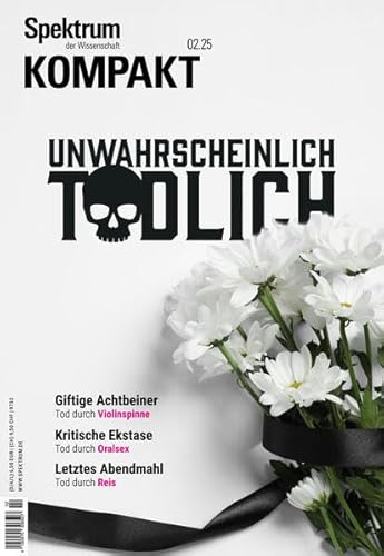 Spektrum Kompakt 2/2025 - Unwahrscheinlich tödlich Spektrum Kompakt 2/2025 - Unwahrscheinlich tödlich von Spektrum der Wissenschaft