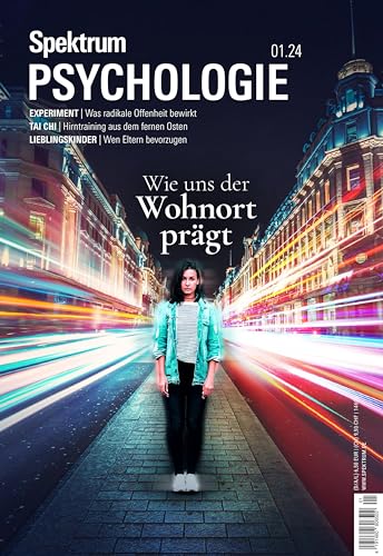 Spektrum Psychologie 1/2024 - Wie uns der Wohnort prägt von Spektrum der Wissenschaft