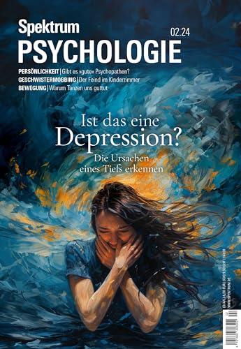 Spektrum Psychologie 2/2024 - Ist das eine Depression?: Die Ursachen eines Tiefs erkennen