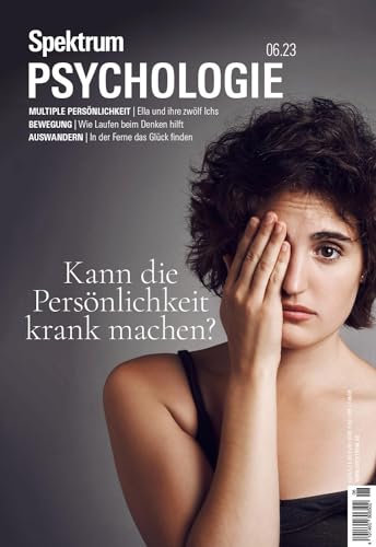 Spektrum Psychologie - Kann die Persönlichkeit krank machen? von Spektrum der Wissenschaft