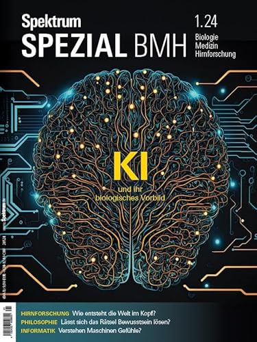 Spektrum Spezial BMH 1/2024 - KI und ihr biologisches Vorbild (Spektrum Spezial - Biologie, Medizin, Hirnforschung) von Spektrum D. Wissenschaft