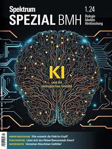 Spektrum Spezial BMH 1/2024 - KI und ihr biologisches Vorbild (Spektrum Spezial - Biologie, Medizin, Hirnforschung)