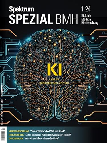 Spektrum Spezial BMH 1/2024 - KI und ihr biologisches Vorbild (Spektrum Spezial - Biologie, Medizin, Hirnforschung) von Spektrum der Wissenschaft