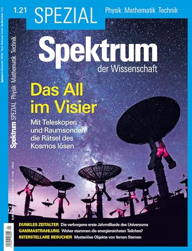 Spektrum Spezial - Das All im Visier: Mit Teleskopen und Raumsonden die Rätsel des Kosmos lösen (Spektrum Spezial - Physik, Mathematik, Technik)