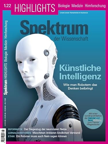 Spektrum Spezial - Künstliche Intelligenz: Wie man Robotern das Denken beibringt (Spektrum Highlights: Unsere besten Themenhefte im Nachdruck)