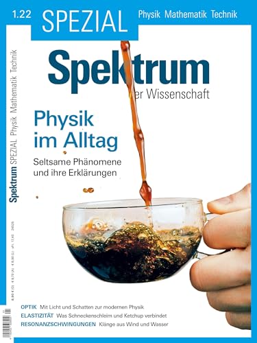 Spektrum Spezial - Physik im Alltag: Seltsame Phänome und ihre Erklärungen (Spektrum Spezial - Physik, Mathematik, Technik)