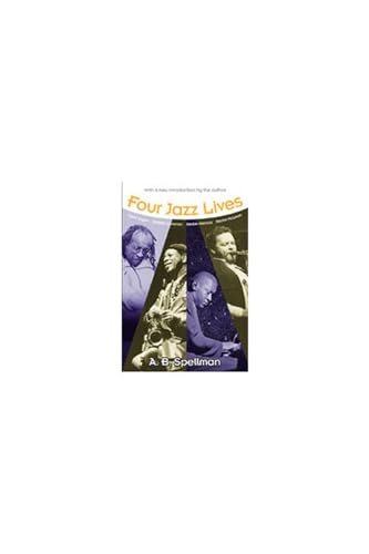 Four Jazz Lives: Cecill Taylor, Ornette Coleman, Herbie Nichols, Jackie McLean (Jazz Perspectives) von University of Michigan Press