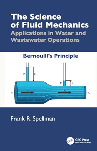The Science of Fluid Mechanics: Applications in Water and Wastewater Operations von CRC Press