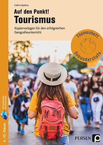 Auf den Punkt! Tourismus: Kopiervorlagen für den erfolgreichen Geografie unterricht (6. bis 10. Klasse) von Persen Verlag i.d. AAP