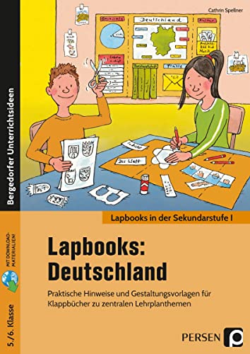 Lapbooks: Deutschland 5./6. Klasse: Praktische Hinweise und Gestaltungsvorlagen für Klappbücher zu zentralen Lehrplanthemen von Persen Verlag i.d. AAP