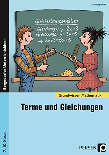 Terme und Gleichungen: (7. bis 10. Klasse) (Grundwissen)
