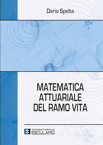 Matematica attuariale del ramo vita von Esculapio