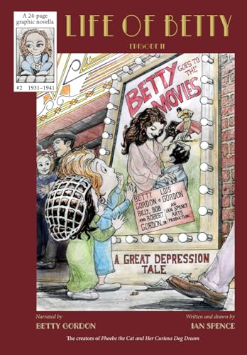 Betty Goes to the Movies: Episode II of the Life of Betty von Independently published