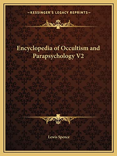 Encyclopedia of Occultism and Parapsychology V2