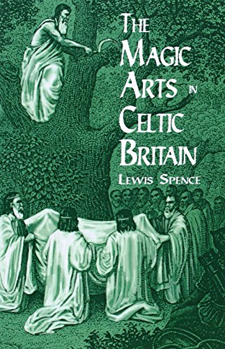 The Magic Arts in Celtic Britain (Dover Occult) von Dover Publications