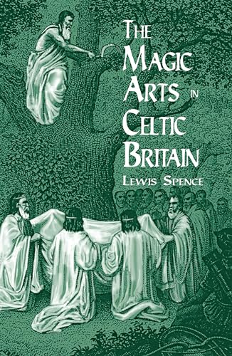 The Magic Arts in Celtic Britain (Dover Occult) von Dover Publications