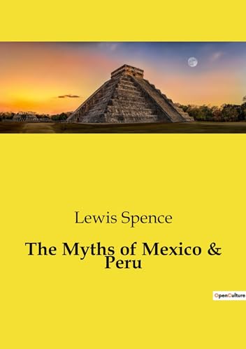 The Myths of Mexico & Peru von Culturea