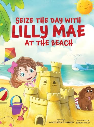 SEIZE THE DAY WITH LILLY MAE AT THE BEACH von Sandy Spence Narron