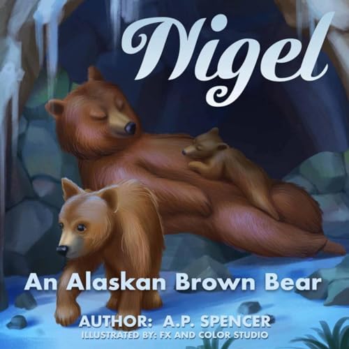 Nigel: An Alaskan Brown Bear von BK Royston Publishing