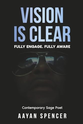 Vision Is Clear: Fully Engage. Fully Aware von Bookbaby