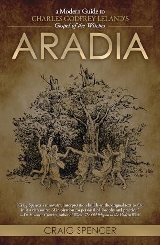 Aradia: A Modern Guide to Charles Godfrey Leland's Gospel of the Witches von Llewellyn Publications