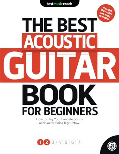 The Best Guitar Book for Beginners: Acoustic Guitar 1 von Best Music Coach LLC