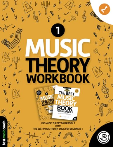 The Best Music Theory Workbook 1: The Fast and Easy Way to "Get" Music Theory For Beginners (The Best Music Theory Books for Beginners) von Independently published