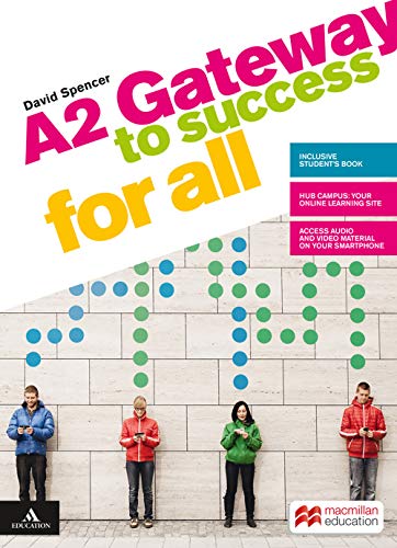 Gateway to success for all. A2. Per il biennio delle Scuole superiori. Con e-book. Con espansione online von Macmillan Elt