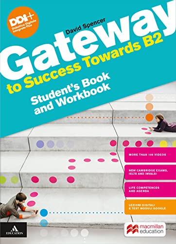 Gateway to success towards B2. Student's book and Workbook. Per le Scuole superiori. Con e-book. Con espansione online von Macmillan Education