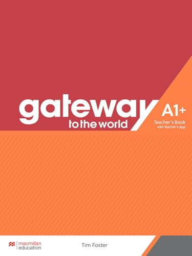 Gateway to the World A1+ Teacher's Book with Teacher's App Gateway to the World A1+ Teacher's Book with Teacher's App von Macmillan Education